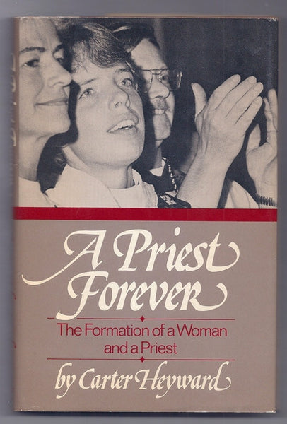 A Priest Forever : The Formation of a Woman and a Priest