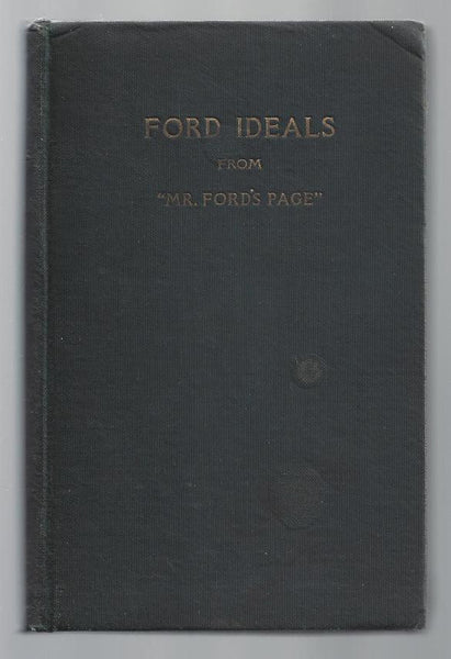 Ford Ideals: Being a Selection from Mr. Ford's Page