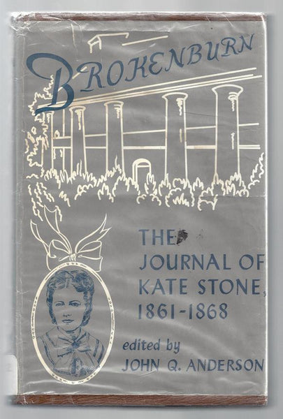 Brokenburn: The Journal of Kate Stone, 1861-1868